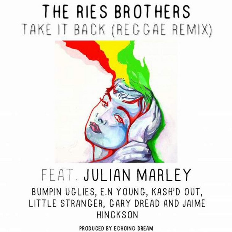 The Ries Brothers feat. Julian Marley, E.N Young, Kash’d Out, Gary Dread, Bumpin Uglies, Little Stranger & Jaime Hinckson - Take It Back