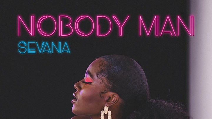 Sevana - Nobody Man [7/19/2019]