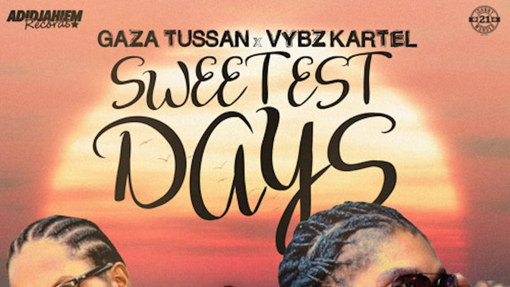 Vybz Kartel & Gaza Tussan - Sweetest Days [8/10/2017]