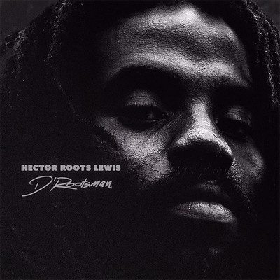 Hector Roots Lewis - D' Rootsman