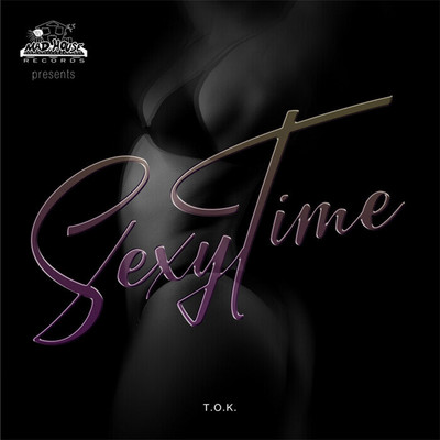 T.O.K. - Sexy Time