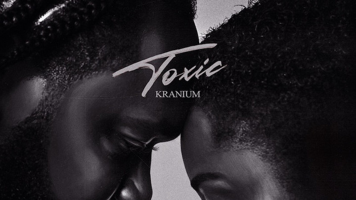 Kranium - Toxic [2/16/2021]