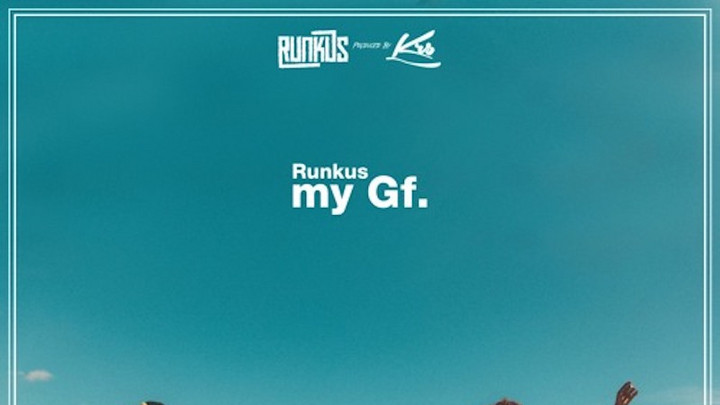 Runkus feat. Krs - My Gf. [12/17/2017]