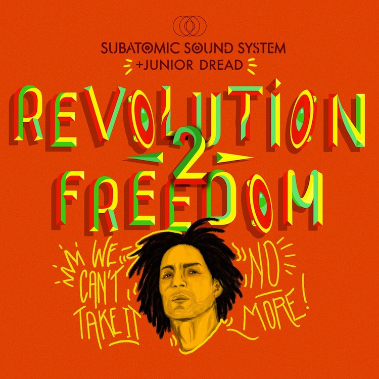 Subatomic Sound Syystem & Junior Dread - Revolution 2 Freedom EP