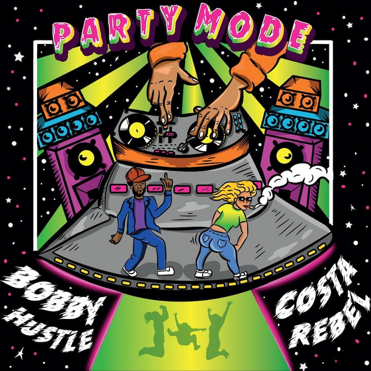 Bobby Hustle & Costa Rebel - Party Mode