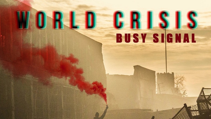 Busy Signal - World Crisis [6/26/2020]