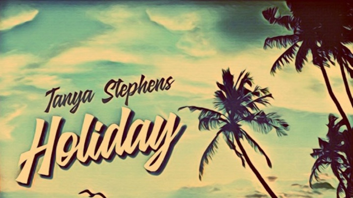 Tanya Stephens - Holiday [4/13/2020]