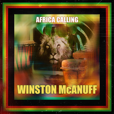 Winston McAnuff - Africa Calling
