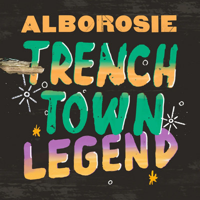 Alborosie - Trench Town Legend