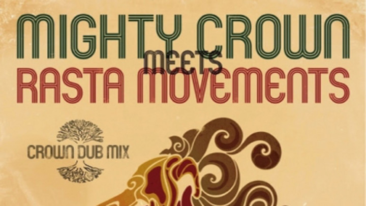 Mighty Crown Meets Rasta Movement (Crown Dub Mix) [6/14/2014]