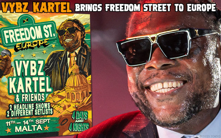 Vybz Kartel brings Freedom Street to Europe 2025