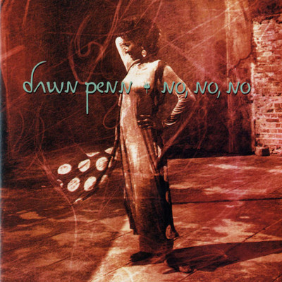 Dawn Penn - No, No, No