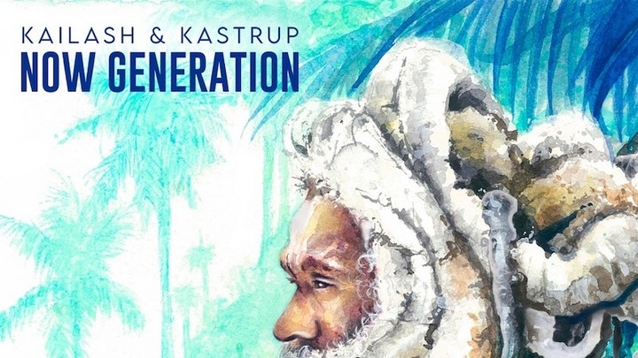 Kailash & Kastrup - Now Generation (Full Album) [8/28/2021]
