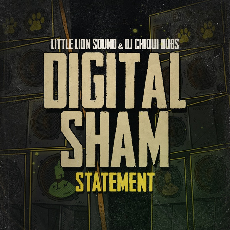 Digital Sham & DJ Chiqui Dubs & Little Lion Sound - Statement