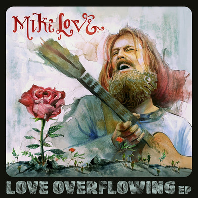 Mike Love - Love Overflowing EP