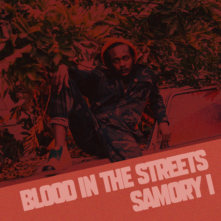 Samory I - Blood In The Streets