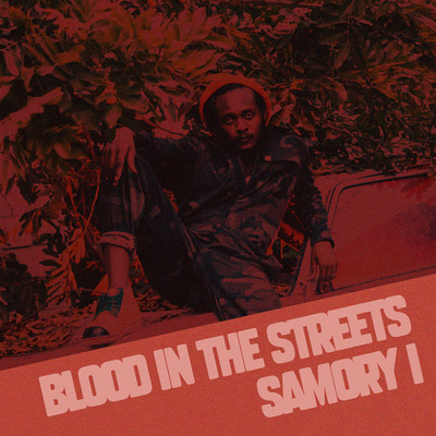 Samory I - Blood In The Streets