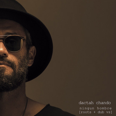 Dactah Chando - Ningun Hombre
