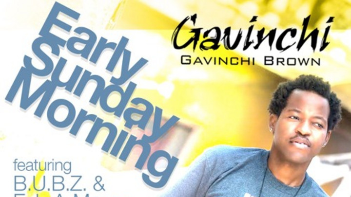 Gavinchi Brown feat. B.U.B.Z. & Eek A Mouse - Early Sunday Morning [4/22/2016]