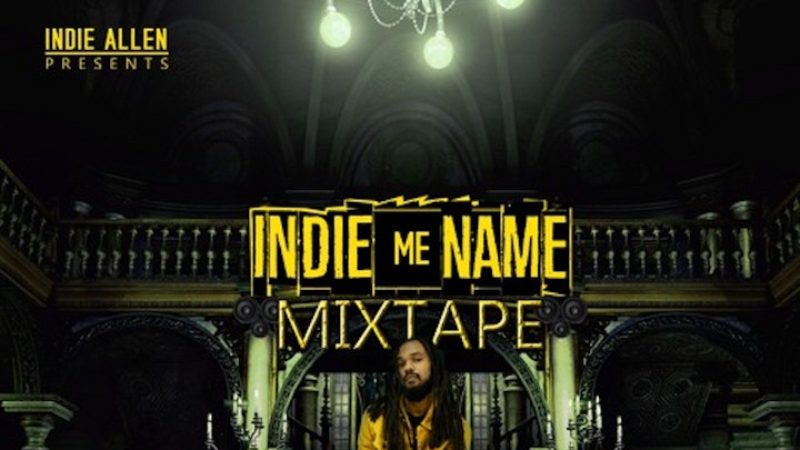 Indie Allen - Indie Me Name (Mixtape) [2/26/2019]