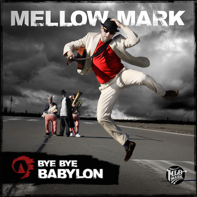 Mellow Mark - Bye Bye Babylon