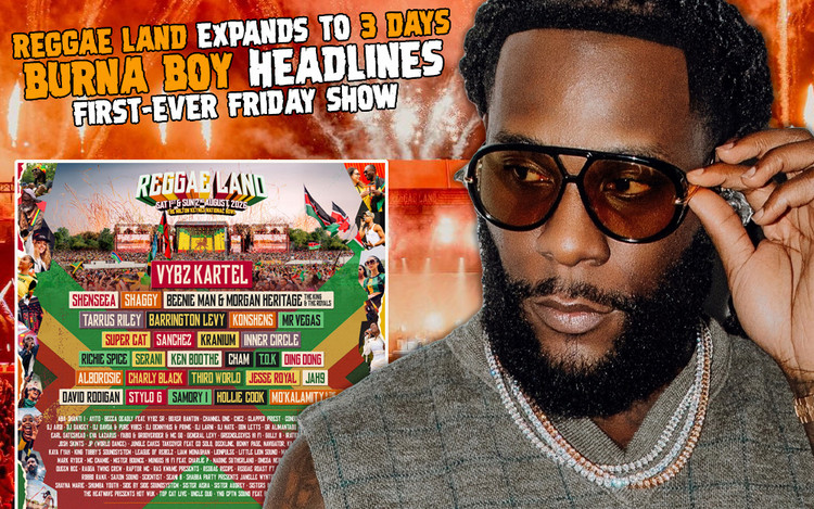Reggae Land Expands To Three Days - Burna Boy Headlines First-Ever Friday Show