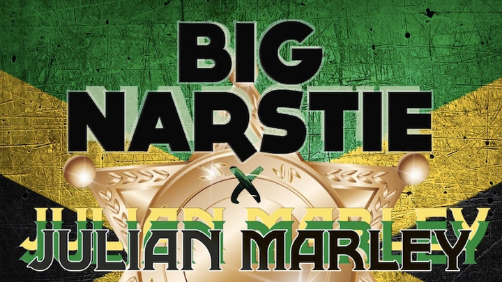 Big Narstie x Julian Marley - Feeling High [7/23/2022]