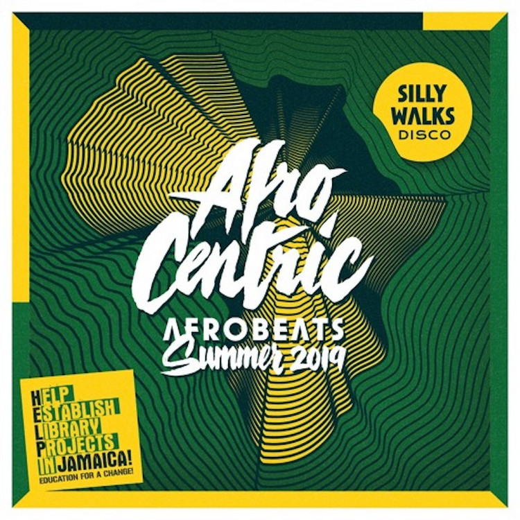 Silly Walks Discotheque - Afro Centric Mixtape Summer 2019