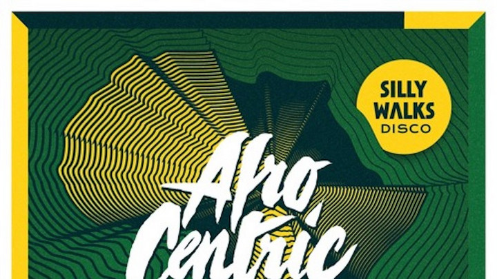 Silly Walks Discotheque - Afro Centric Mixtape Summer 2019 [6/26/2019]