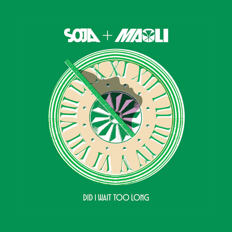SOJA x Maoli - Did I Wait Too Long