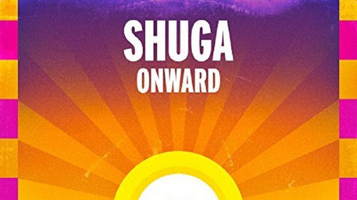 Shuga - Onward (Dub) [4/28/2017]