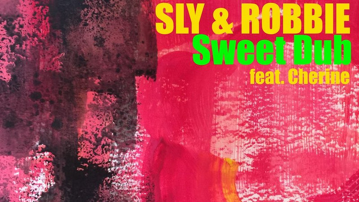 Sly & Robbie feat. Cherine - Sweet Dub [10/28/2020]