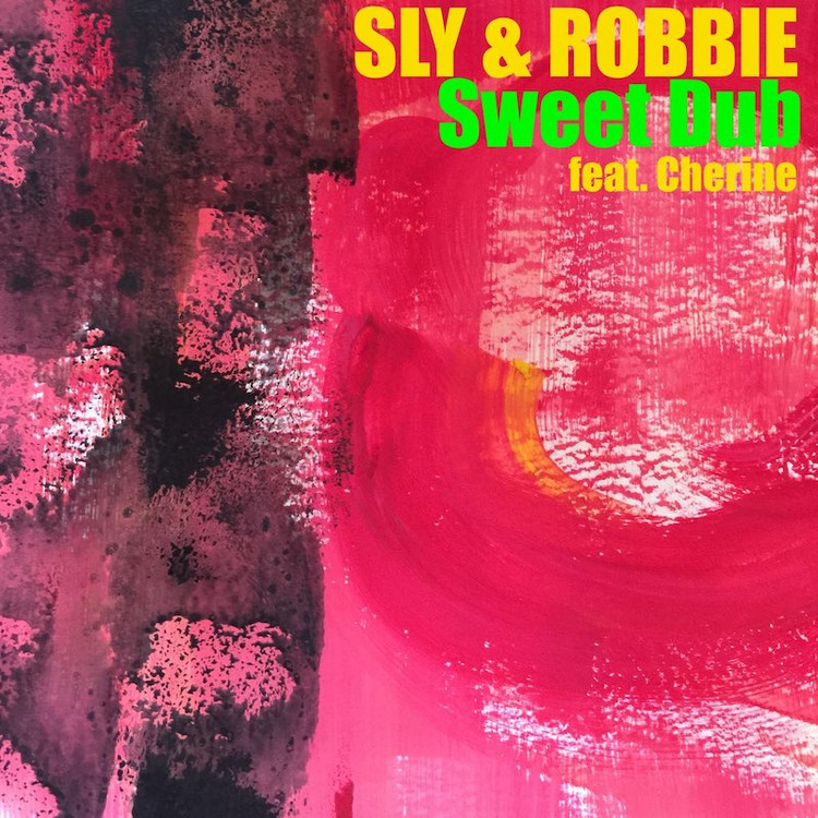 Sly & Robbie feat. Cherine - Sweet Dub
