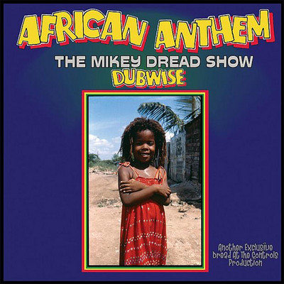 Mikey Dread - African Anthem
