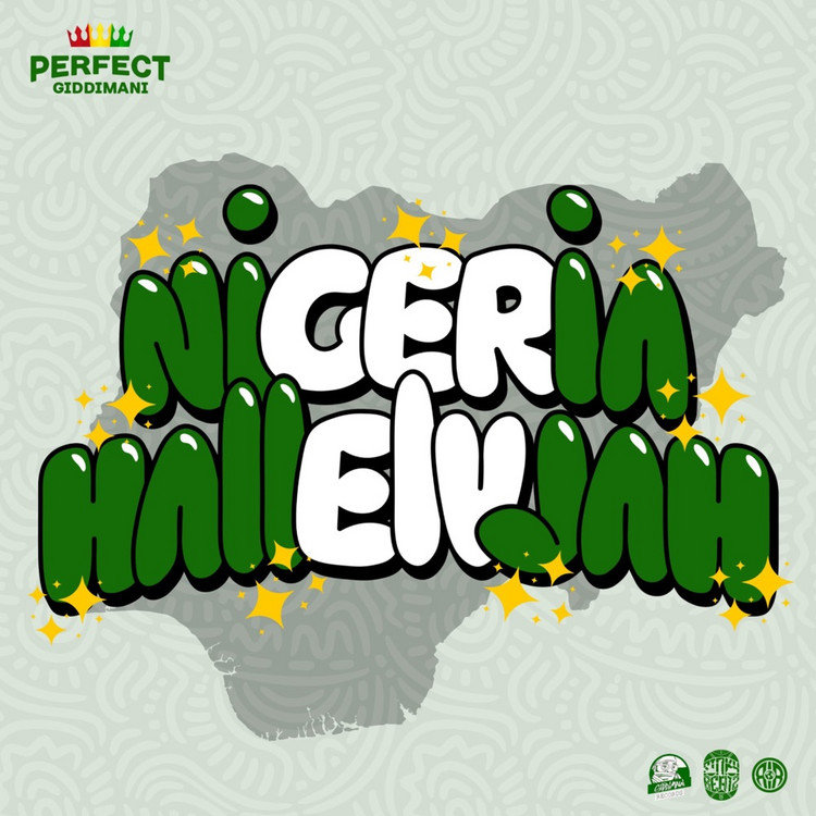 Perfect Giddimani & Sinky Beatz - Nigeria Hallelujah
