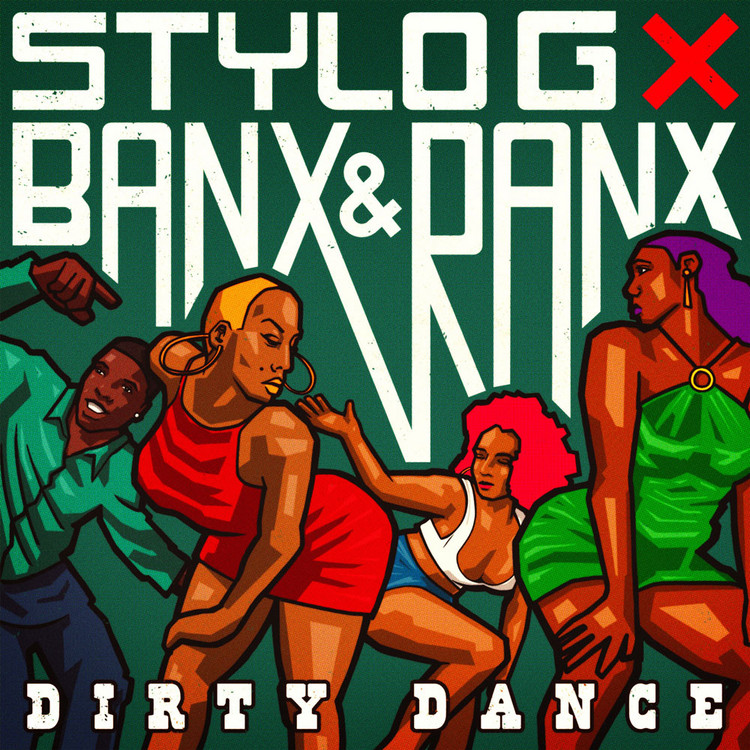 Stylo G X Banx & Ranx - Dirty Dance