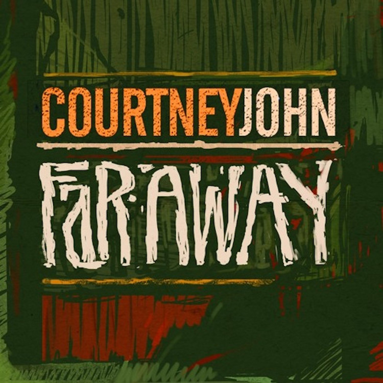 Courtney John - Far Away