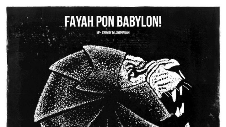 Crosby & Longfingah - Fayah Pon Babylon! EP (Full Album) [9/11/2017]