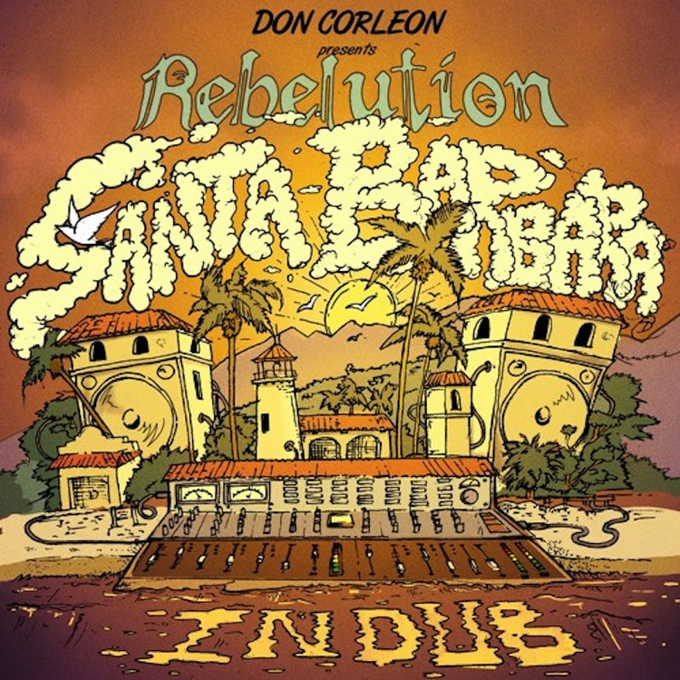 Rebelution - Santa Barbara in Dub