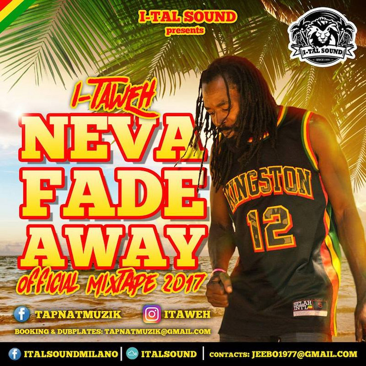 I-Taweh - Neva Fade Away Mixtape