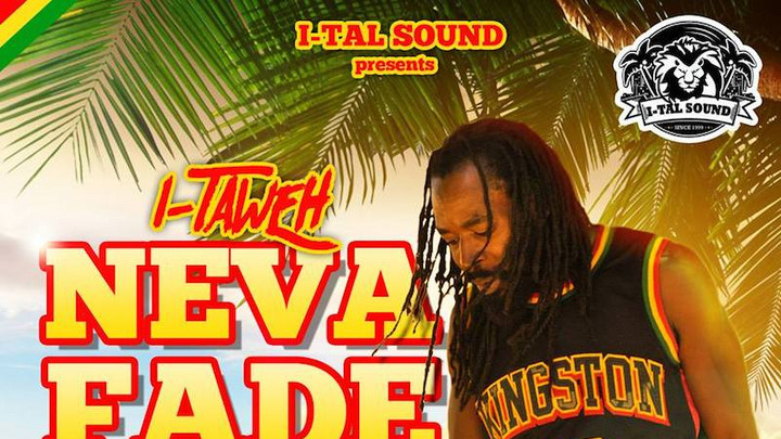 I-Taweh - Neva Fade Away Mixtape [11/3/2017]