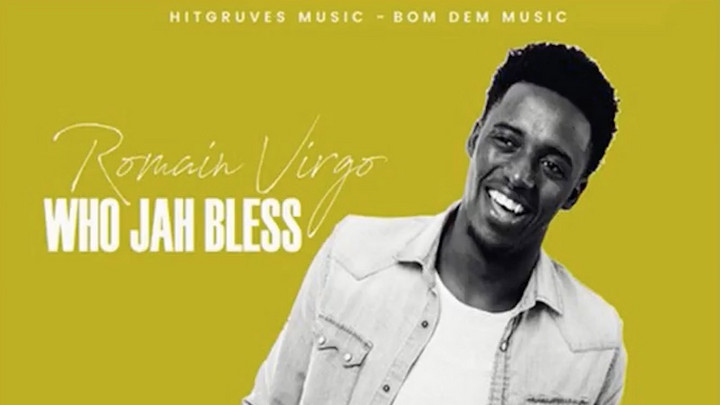 Romain Virgo - Who Jah Bless [11/4/2017]
