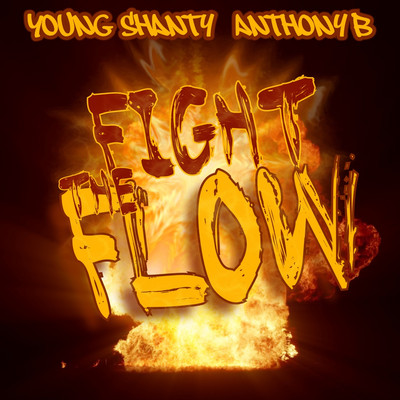 Young Shanty x Anthony B - Fight the Flow