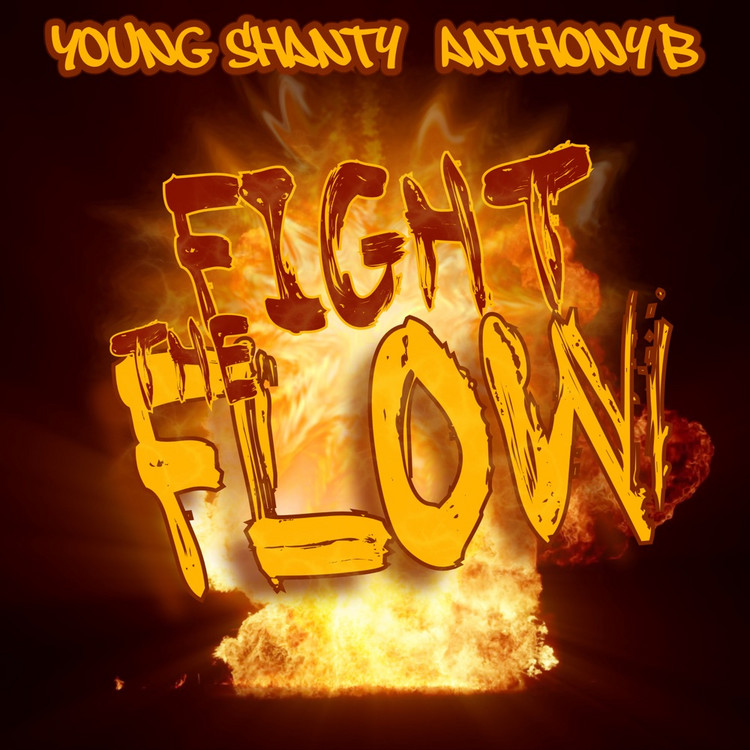 Young Shanty x Anthony B - Fight the Flow