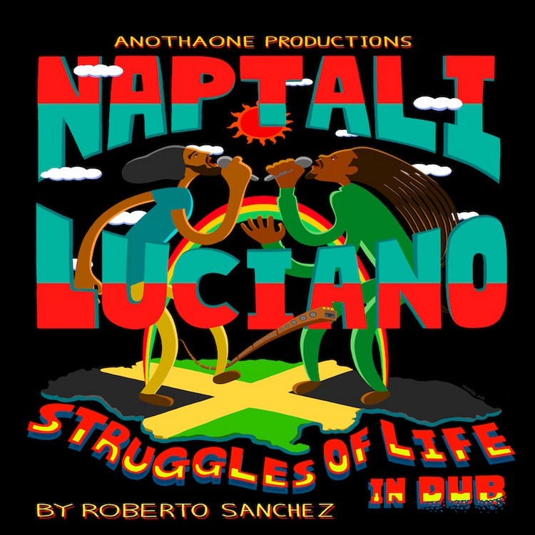 Naptali & Luciano  - Struggles Of Life In Dub (Roberto Sanchez Remix)