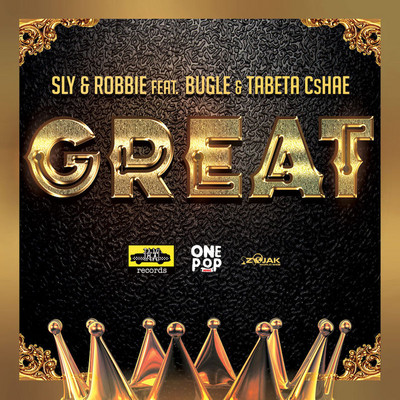 Sly & Robbie feat. Bugle & Tabeta Cshae - Great
