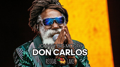 Don Carlos - Johnny Big Mouth @ Reggae Lake 2025