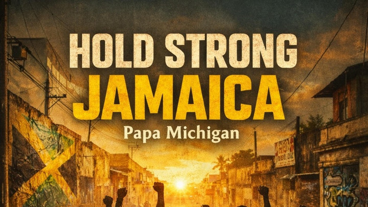 Papa Michigan - Hold Strong Jamaica [1/16/2026]