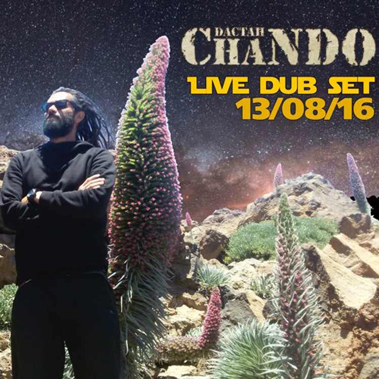 Dactah Chando - Live Dub Set