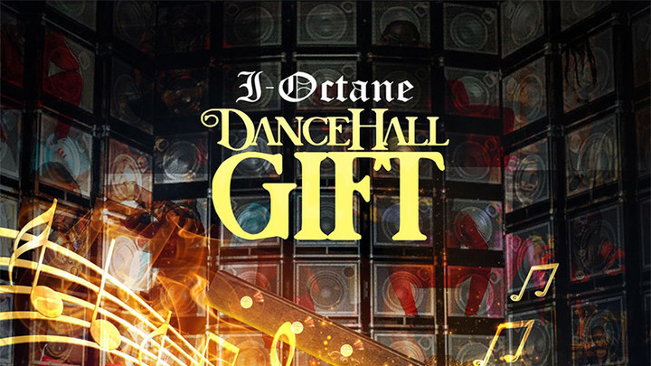 I Octane - Dancehall Gift (Full Album) [7/7/2023]